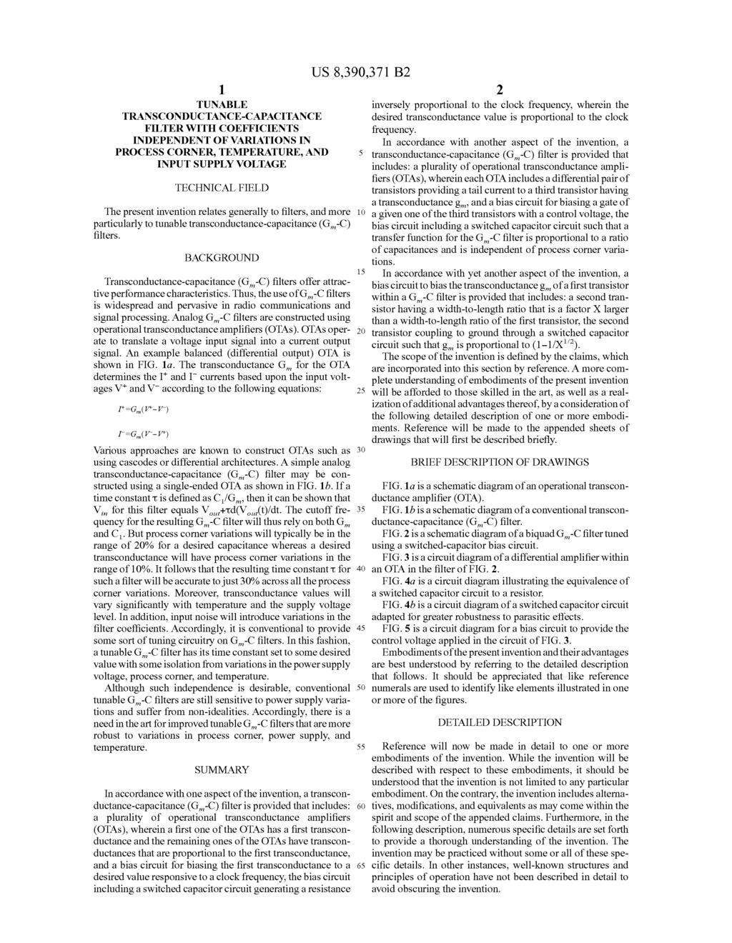 1 TUNABLE TRANSCONDUCTANCE-CAPACITANCE FILTER WITH COEFFICIENTS INDEPENDENT OF VARIATIONS IN PROCESS CORNER, TEMPERATURE, AND INPUT SUPPLY VOLTAGE TECHNICAL FIELD The present invention relates