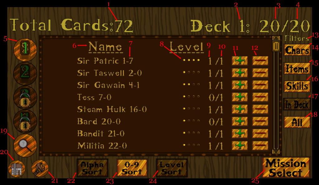Deck Editor Layout 1. Total number of cards in the player s library 2. Currently selected deck 3. Number of cards in current deck 4. Maximum number of cards allowed in current deck 5.