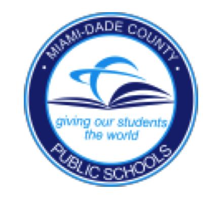 Miami-Dade County Public Schools THE SCHOOL BOARD OF MIAMI-DADE COUNTY, FLORIDA Ms. Perla Tabares Hantman, Chair Dr. Lawrence S. Feldman, Vice-Chair Dr. Dorothy Bendross-Mindingall Ms. Susie V.