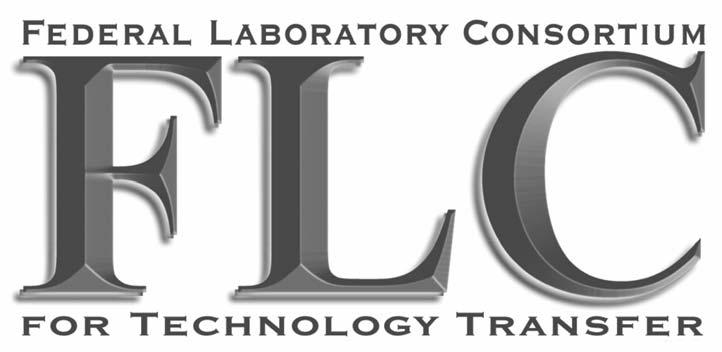 Role of the Federal Laboratory Consortium for Technology Transfer (FLC) The Only Government-wide Forum