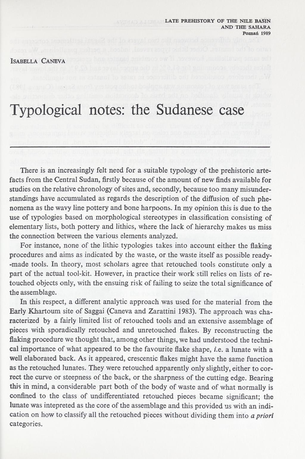 LATE PREHISTORY OF THE NILE BASIN AND THE SAHARA Poznan 1989 Typological notes: the Sudanese case There is an increasingly felt need for a suitable typology of the prehistoric artefacts from the