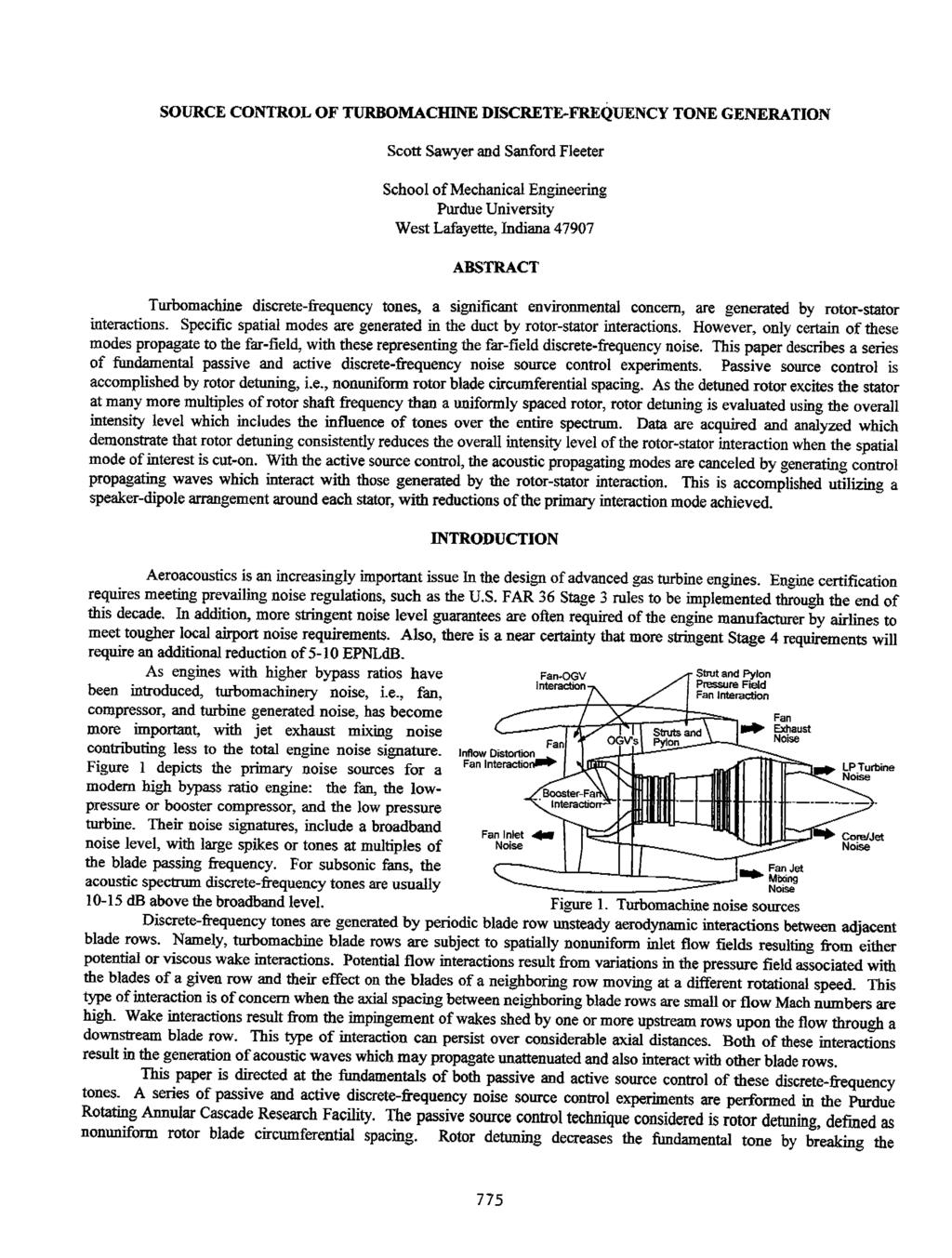 SOURCE CONTROL OF TURBOMACHINE DISCRETEPFREQUENCY TONE GENERATION Scott Sawyer and Sanford Fleeter School of Mechanical Engineering West Lafayette, Indiana 47907 ABSTRACT Turbomachine