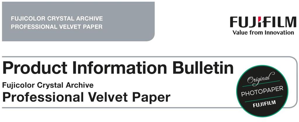 1. Features and uses VELVET PAPER is a new silver halide color paper specially designed to produce fine art prints. This paper has a unique smooth deep matte surface design.