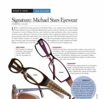 Licensing, Liaisons & New Collections First with news on the latest brand signings and licensing agreements. Fashion Focus The hottest trends in eyewear BEFORE they happen.