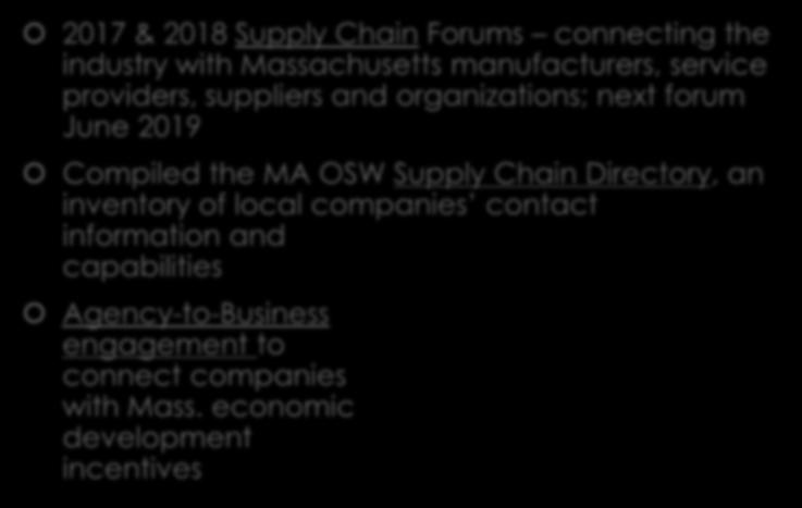 Supply Chain Development 2017 & 2018 Supply Chain Forums connecting the industry with Massachusetts