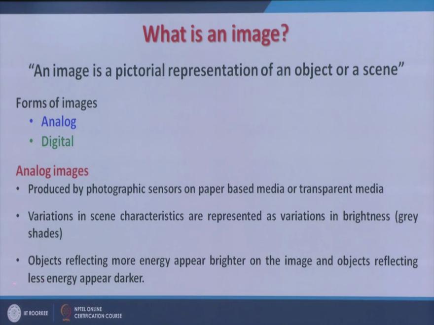 (Refer Slide Time: 1:44) Basically what is an image and that is basically a satellite image we are talking now days we use digital cameras and even through our mobile cameras we take a picture that