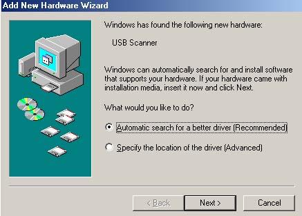 3. In Windows 98SE, Windows ME, or Windows 2000, confirms that the Search for a better driver. is selected and click the Next button. In Windows XP, click the Next button to continue.