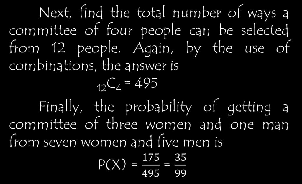 Next, find the total number of ways a committee of four people can be selected from 12 people.