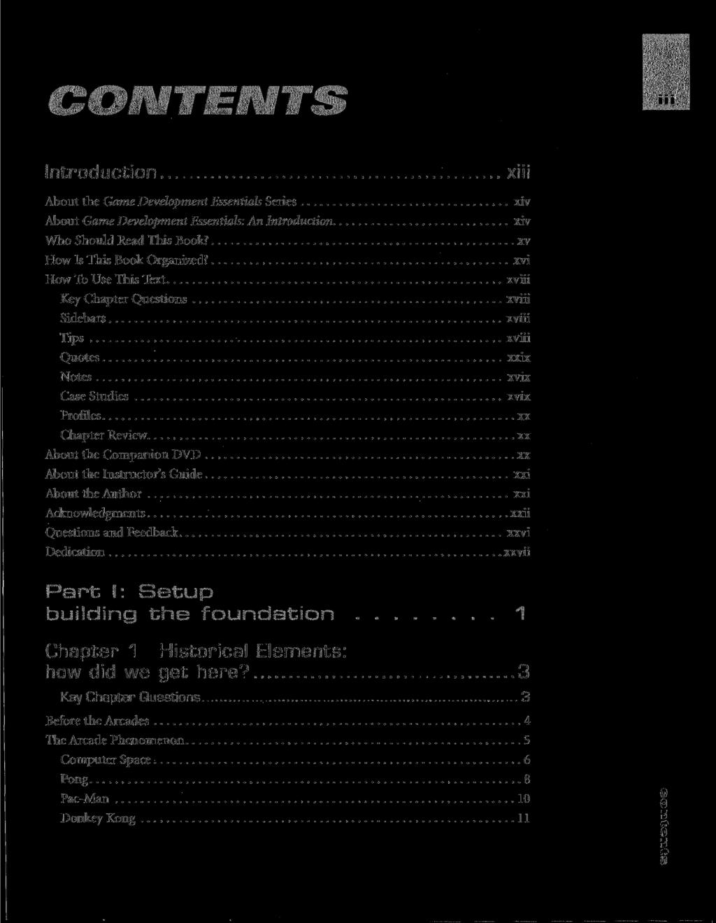 CONTENTS Introduction About the Game Development Essentials Series About Game Development Essentials: An Introduction Who Should Read This Book? How Is This Book Organized?