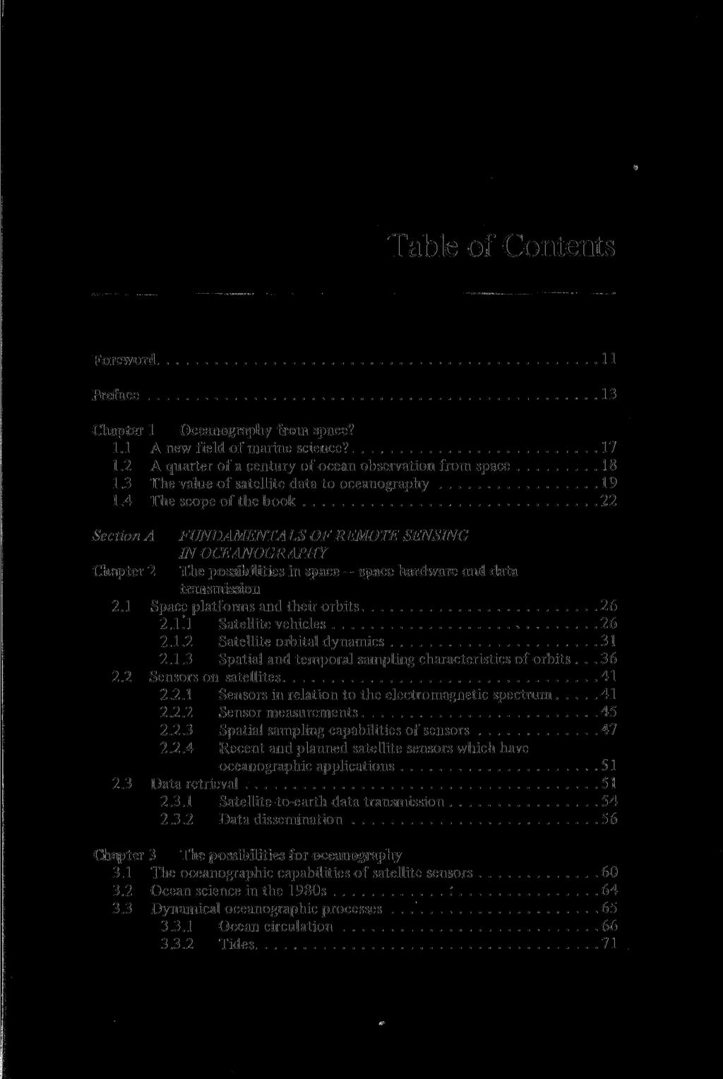 Table of Contents Foreword 11 Preface 13 Chapter 1 Oceanography from space? 1.1 A new field of marine science? 17 1.2 A quarter of a century of ocean observation from space 18 1.