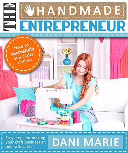 The Handmade Entrepreneur-How To Sell On