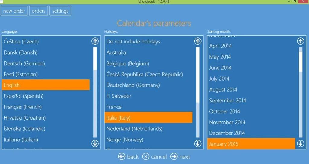 9) Select Calendar options: language, country (for national festivals) and starting month 10)