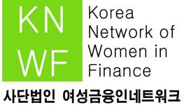 2018 International Conference of Korean Women in Finance Women Lead Economic Growth Korea Leap Forward by Embracing Gender Diversity Sponsored by : Ministry of Strategy and