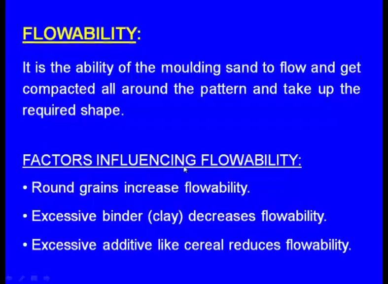 It is the ability of the moulding sand to stick with the inner walls of the moulding box, that is the adhesiveness means cohesiveness means it is what say binding between the what say sand particles