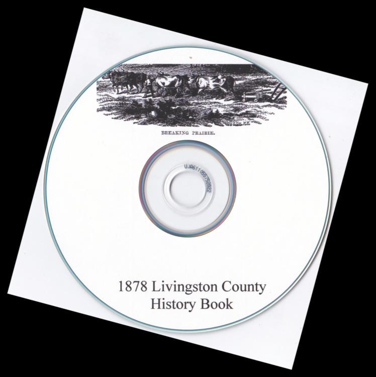 Other Information Sources - Continued (3) Livingston County History books -1878, 1888, 1909 Vol II -all 3 available as searchable PDF files -Fairbury Museum