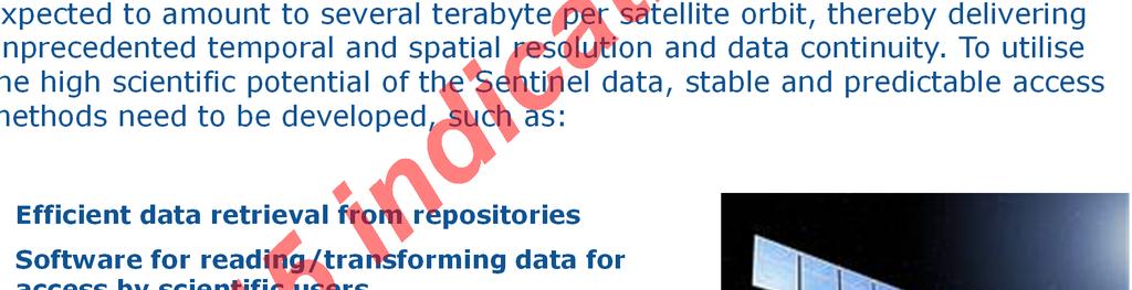Data streams are expected to amount to several terabyte per satellite orbit, thereby delivering unprecedented temporal