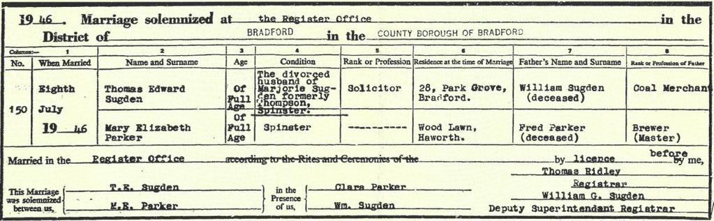 Thomas also remarried on 8 th July 1946 to Mary Elizabeth Parker of Haworth, in Bradford Register Office.