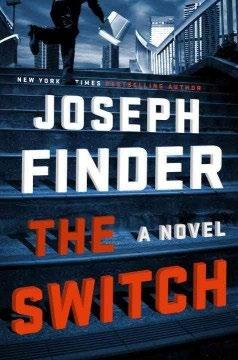Political Thrillers The Switch by Joseph Finder (2017) Starred review from Booklist Genres: Political