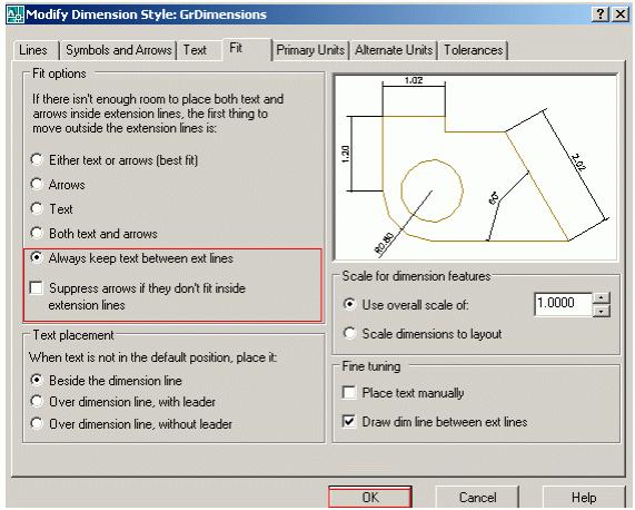 3. Click Modify. 4. In the "Modify dimension style" dialog box, on the Fit tab, make the following settings: Select the Always keep text between ext lines option.