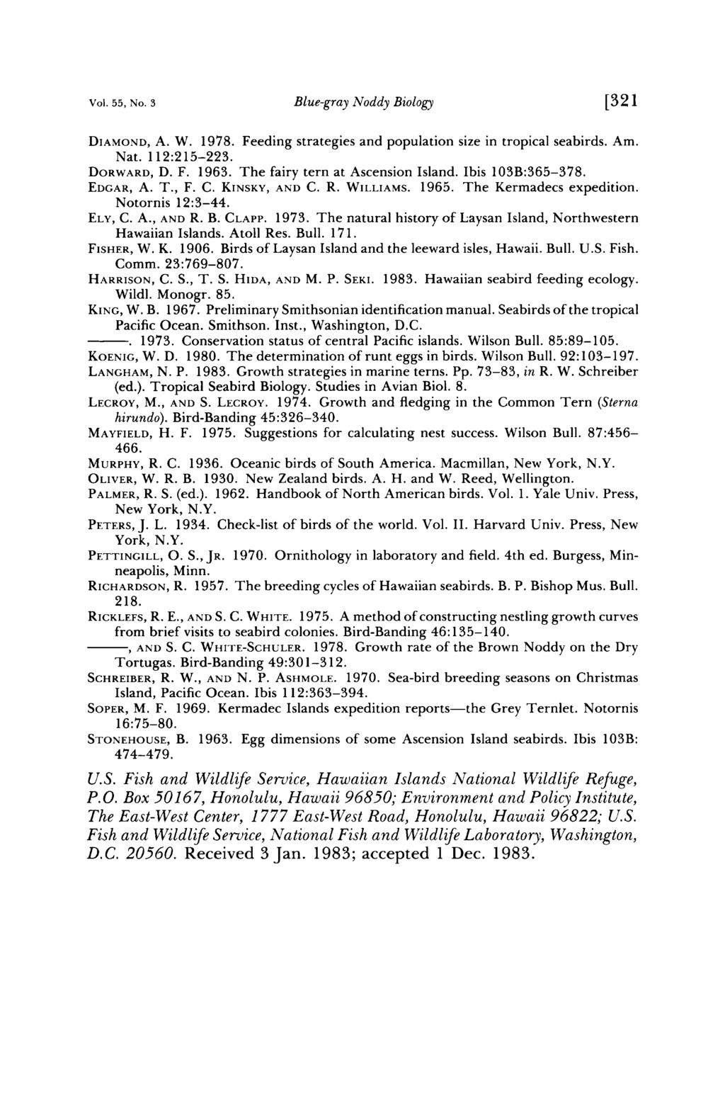 Vo. 55, o. 3 Blue-gray Noddy Biology [321 DIAMOND, A. W. 1978. Feeding strategies and population size in tropical seabirds. Am. Nat. 112:215-223. DORWARD, D. F. 1963.
