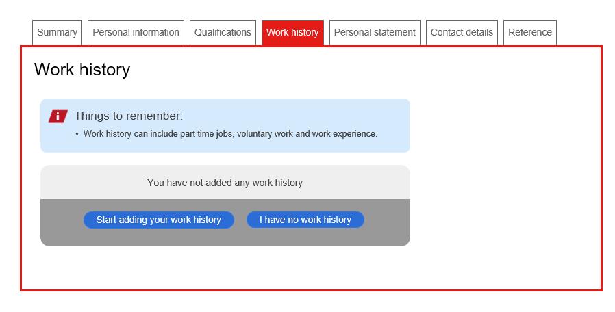8. Next click on the Work History tab at the top of the page and click Start adding work history. 9.