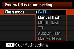To set the flash using the camera, select Flash mode from External flash function settings.