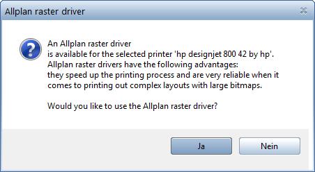 Engineering Tutorial Unit 5: Layout Output 287 3 Depending on the selected output device, you can use Allplan raster drivers.