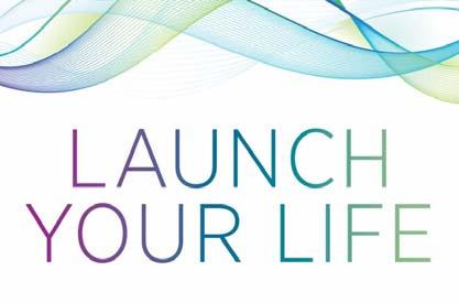Launch Your Life Events Designed to help faculty and staff improve and maintain their health and wellness, Launch Your Life is completely voluntary - choose activities that fit your needs.