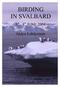Birding in Svalbard 5 th - 8 th June Aleksi Lehikoinen Introduction