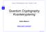 Quantum Cryptography Kvantekryptering