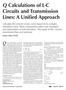 Q Calculations of L-C Circuits and Transmission Lines: A Unified Approach