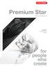Premium Star. LOTOS the super matt surface. LUXOS the super glossy surface. Think in new dimensions