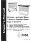 Owner s Manual SSCI. Premier Laminated Exam Tables on Stainless Steel Legs or Casters