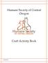 Humane Society of Central Oregon. Craft Activity Book