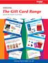INTRODUCING... The Gift Card Range. Creating Your Perfect Impression In One Easy Package.