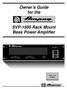 Owner s Guide for the. SVP-1500 Rack Mount Bass Power Amplifier