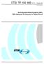 ETSI TR V1.1.1 ( ) Technical Report. Reconfigurable Radio Systems (RRS); SDR Reference Architecture for Mobile Device