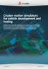 Cruden motion simulators for vehicle development and testing
