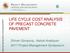 LIFE CYCLE COST ANALYSIS OF PRECAST CONCRETE PAVEMENT
