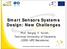 Smart Sensors Systems Design: New Challenges. Prof. Sergey Y. Yurish, Technical University of Catalonia (CDEI-UPC Barcelona)