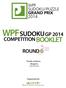 WPF SUDOKU/PUZZLE GRAND PRIX 2014 WPFSUDOKU GP 2014 COMPETITIONBOOKLET ROUND6. Puzzle authors: Bulgaria Deyan Razsadov.