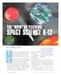 SPACE SCIENCE K-12 THE WOW OF TEACHING. Do not tell students what they are going to learn. Let them discover the lesson s concepts for themselves.
