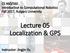 Lecture 05 Localization & GPS