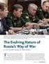 This article discusses the three Russian military. The Evolving Nature of Russia s Way of War. Lt. Col. Timothy Thomas, U.S.