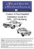 Custom 3-Point Seatbelt Installation Guide for: Mustang