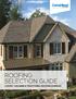 ROOFING SELECTION GUIDE LUXURY, DESIGNER & TRADITIONAL ROOFING SHINGLES