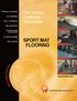 SPORT MAT FLOORING. The Rubber Surfacing Specialists.  FITNESS CENTERS ICE ARENAS GOLF COURSES SKI RESORTS RECREATION FACILITIES
