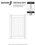 Vinyl Fence Gates. Assembly and Installation Instructions PLEASE READ OWNER'S MANUAL COMPLETELY BEFORE ASSEMBLING YOUR FENCE.