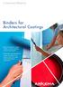 Binders for. Architectural Coatings. Coating Resins. Extensive chemistry options to help you tailor a binder choice to your needs