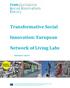 Transformative Social. Innovation: European. Network of Living Labs